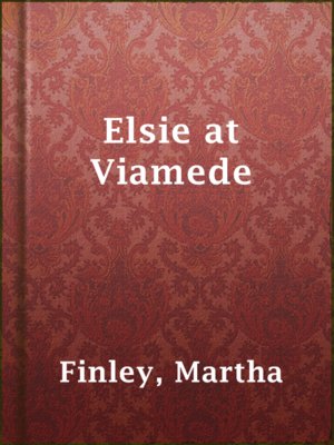 cover image of Elsie at Viamede